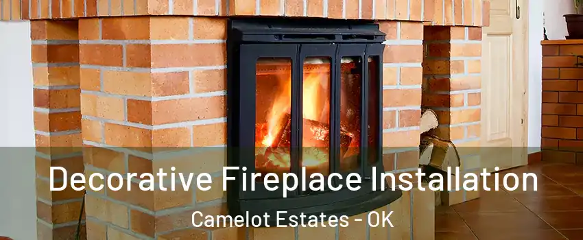 Decorative Fireplace Installation Camelot Estates - OK