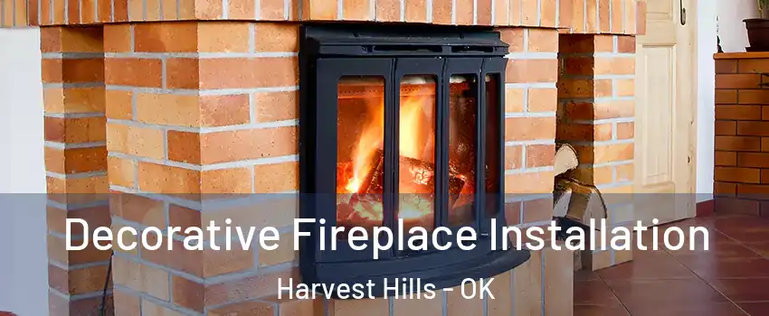 Decorative Fireplace Installation Harvest Hills - OK