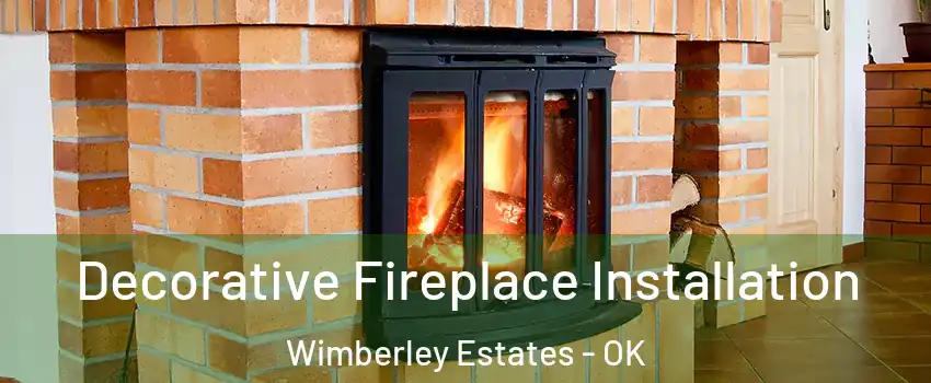 Decorative Fireplace Installation Wimberley Estates - OK