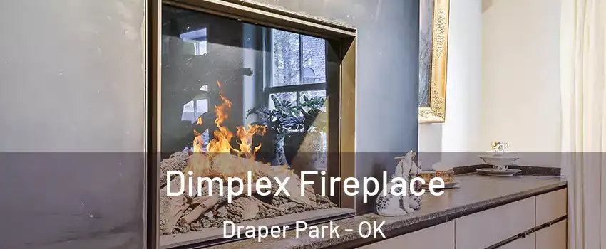 Dimplex Fireplace Draper Park - OK