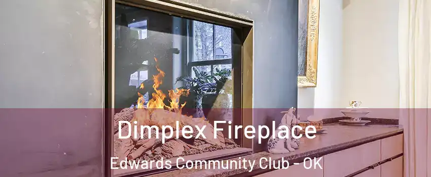 Dimplex Fireplace Edwards Community Club - OK