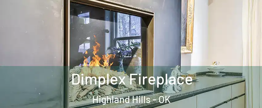 Dimplex Fireplace Highland Hills - OK