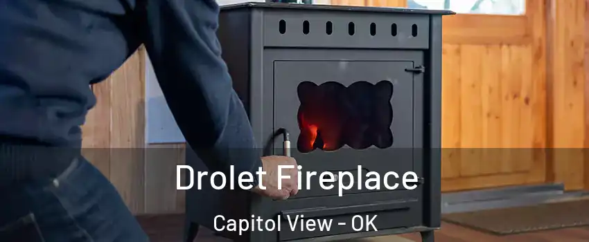 Drolet Fireplace Capitol View - OK