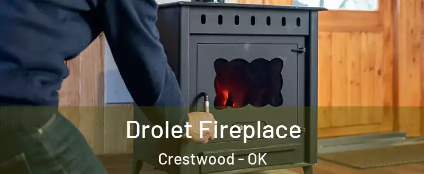 Drolet Fireplace Crestwood - OK