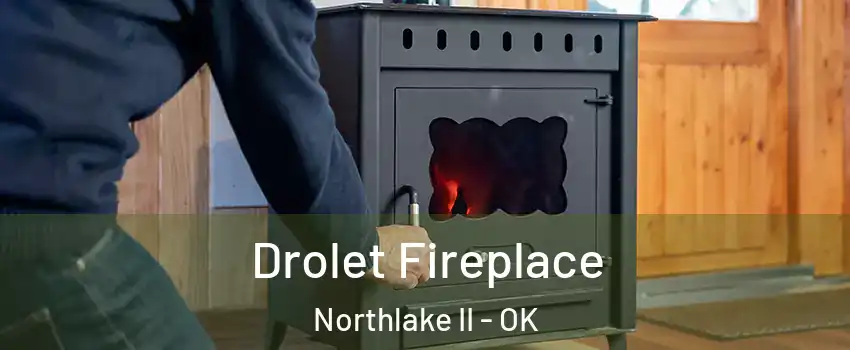 Drolet Fireplace Northlake II - OK