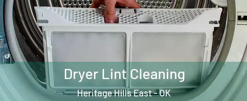 Dryer Lint Cleaning Heritage Hills East - OK