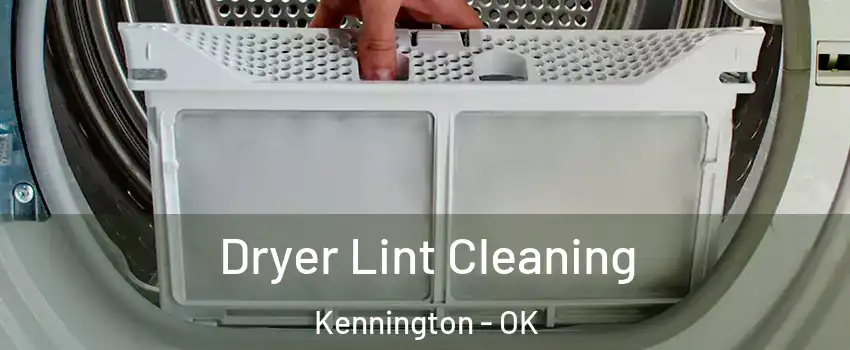 Dryer Lint Cleaning Kennington - OK