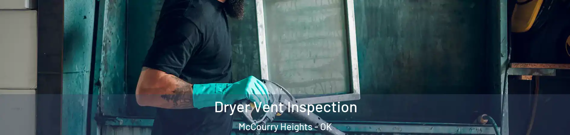 Dryer Vent Inspection McCourry Heights - OK