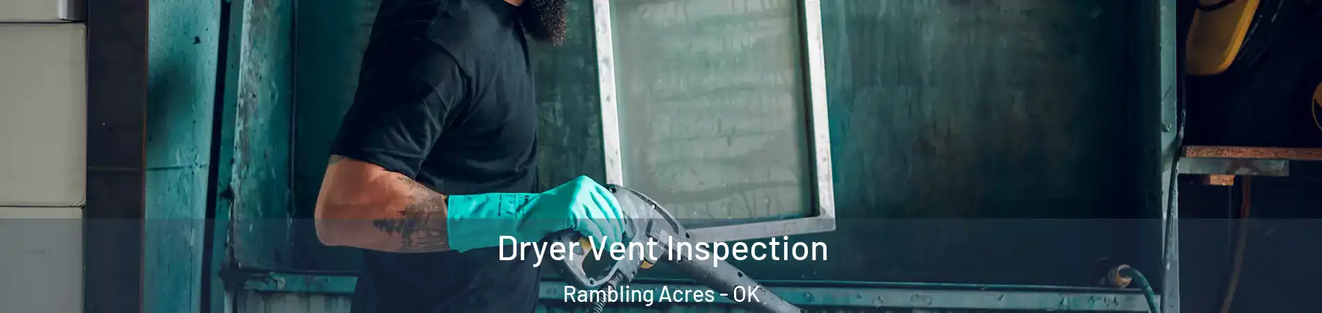 Dryer Vent Inspection Rambling Acres - OK