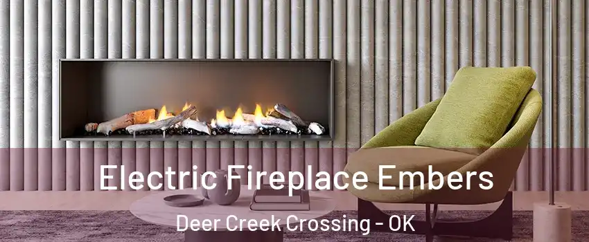 Electric Fireplace Embers Deer Creek Crossing - OK