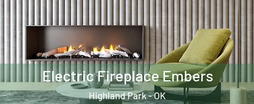 Electric Fireplace Embers Highland Park - OK