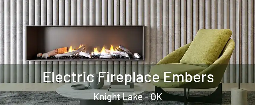 Electric Fireplace Embers Knight Lake - OK