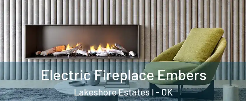 Electric Fireplace Embers Lakeshore Estates I - OK