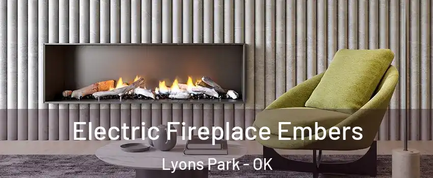 Electric Fireplace Embers Lyons Park - OK