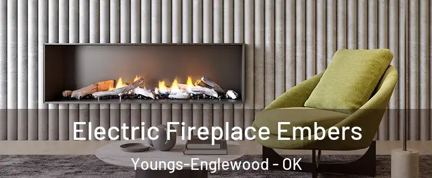 Electric Fireplace Embers Youngs-Englewood - OK