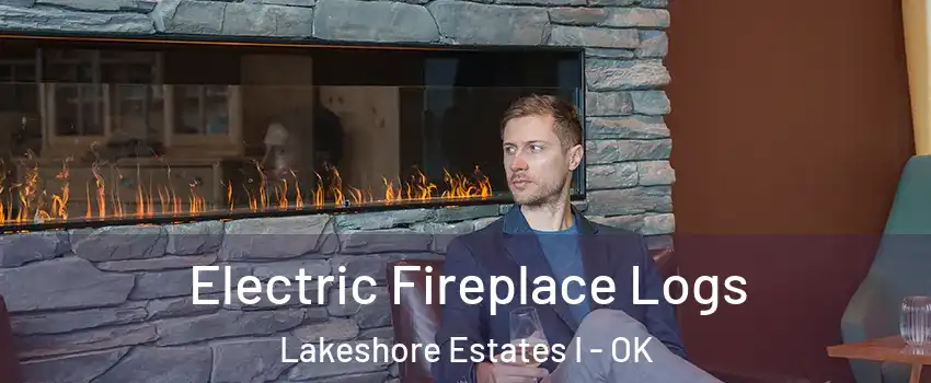 Electric Fireplace Logs Lakeshore Estates I - OK