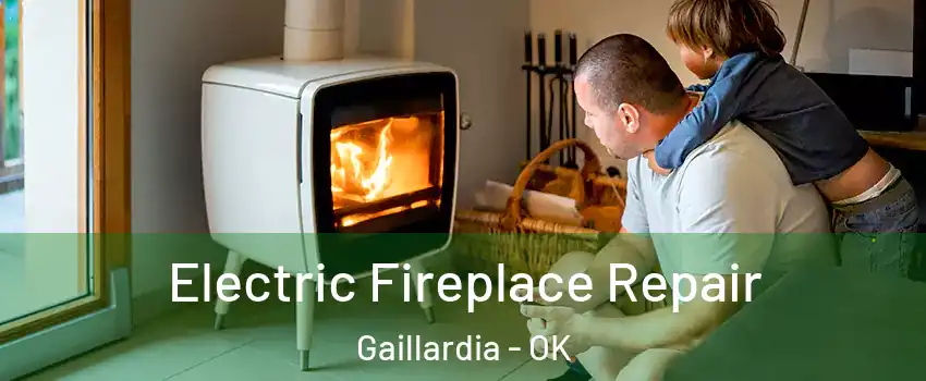 Electric Fireplace Repair Gaillardia - OK