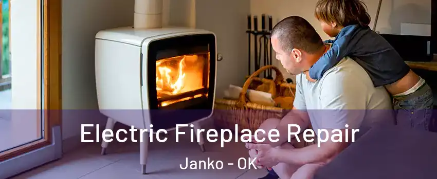 Electric Fireplace Repair Janko - OK