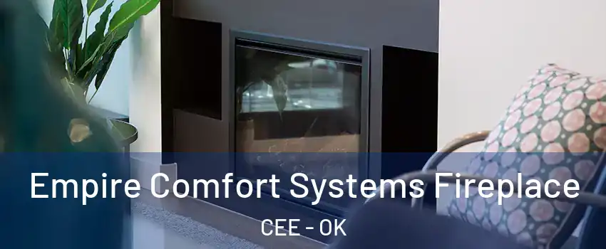 Empire Comfort Systems Fireplace CEE - OK