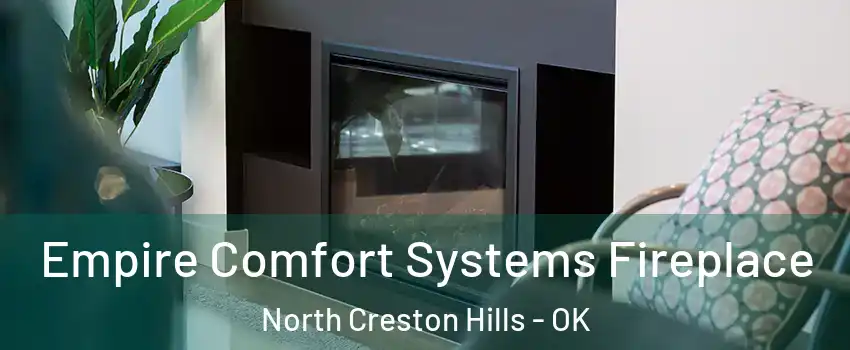 Empire Comfort Systems Fireplace North Creston Hills - OK