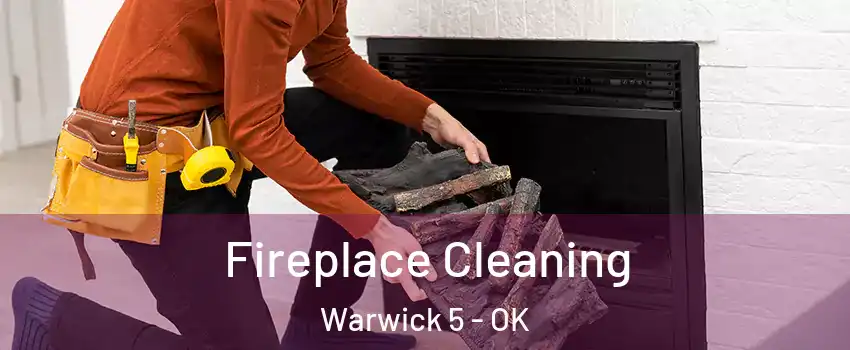 Fireplace Cleaning Warwick 5 - OK