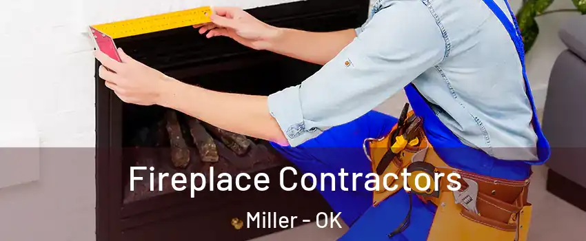 Fireplace Contractors Miller - OK