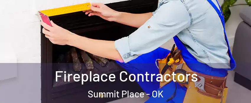 Fireplace Contractors Summit Place - OK