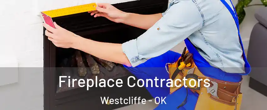 Fireplace Contractors Westcliffe - OK