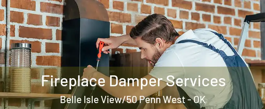 Fireplace Damper Services Belle Isle View/50 Penn West - OK