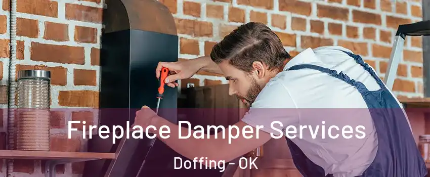 Fireplace Damper Services Doffing - OK