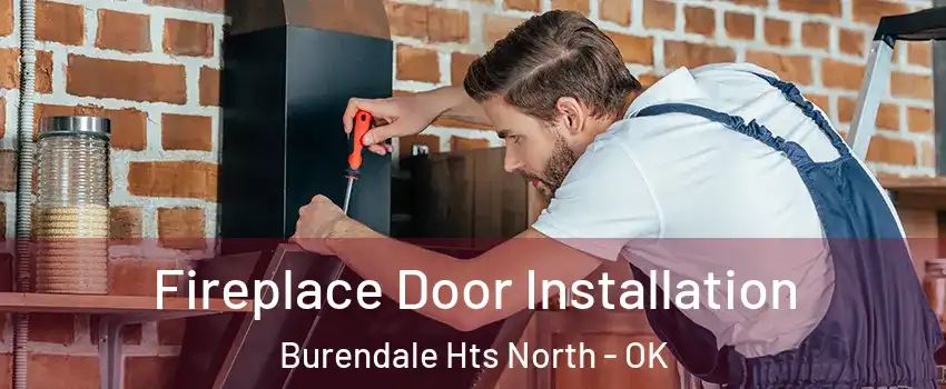 Fireplace Door Installation Burendale Hts North - OK