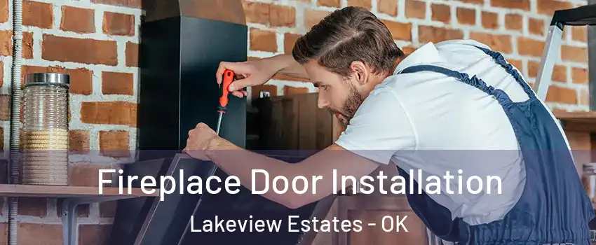 Fireplace Door Installation Lakeview Estates - OK