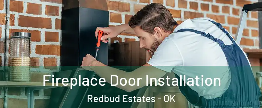 Fireplace Door Installation Redbud Estates - OK