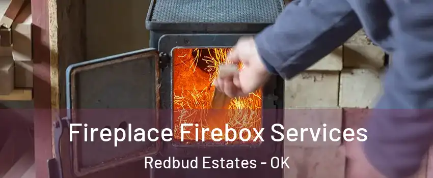 Fireplace Firebox Services Redbud Estates - OK