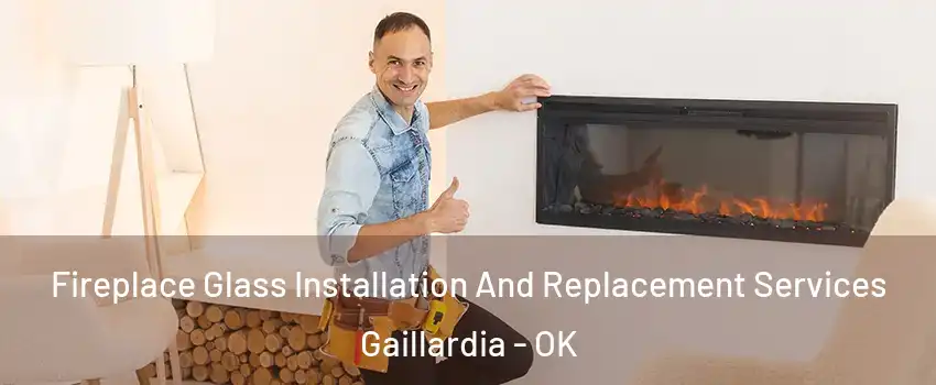 Fireplace Glass Installation And Replacement Services Gaillardia - OK