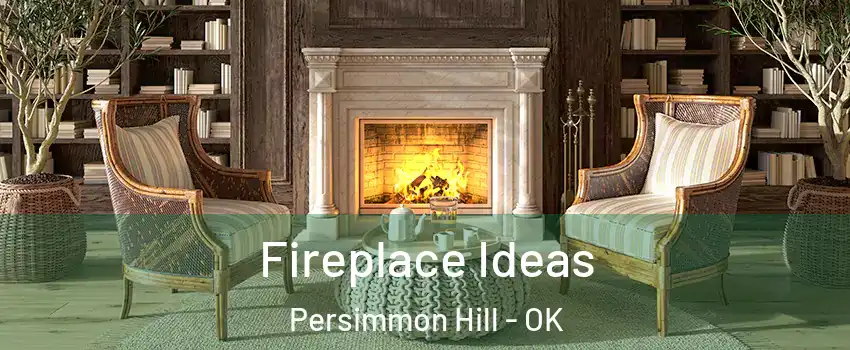 Fireplace Ideas Persimmon Hill - OK