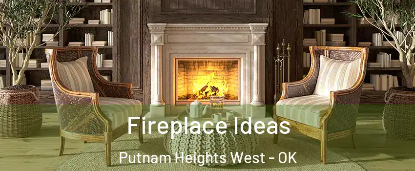 Fireplace Ideas Putnam Heights West - OK