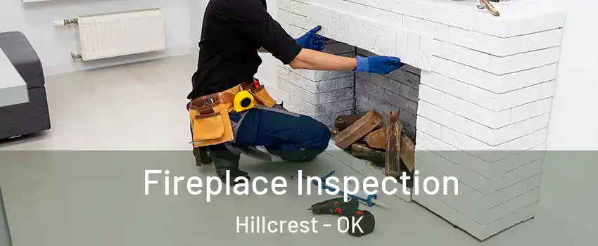 Fireplace Inspection Hillcrest - OK