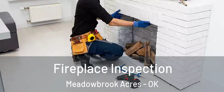 Fireplace Inspection Meadowbrook Acres - OK