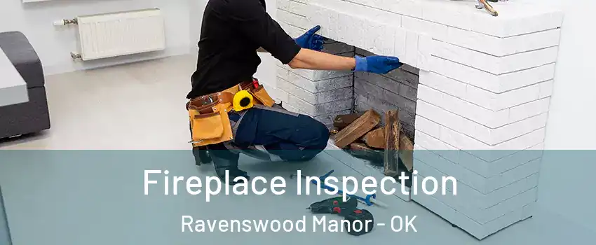 Fireplace Inspection Ravenswood Manor - OK