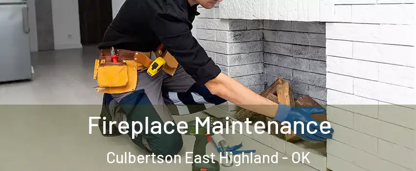 Fireplace Maintenance Culbertson East Highland - OK