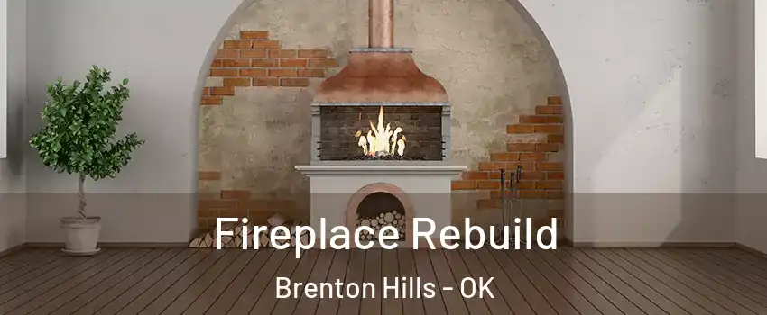 Fireplace Rebuild Brenton Hills - OK