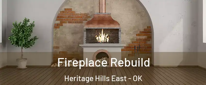 Fireplace Rebuild Heritage Hills East - OK