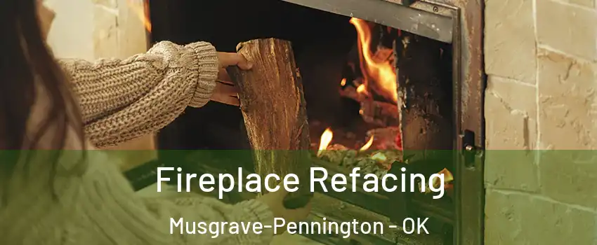 Fireplace Refacing Musgrave-Pennington - OK