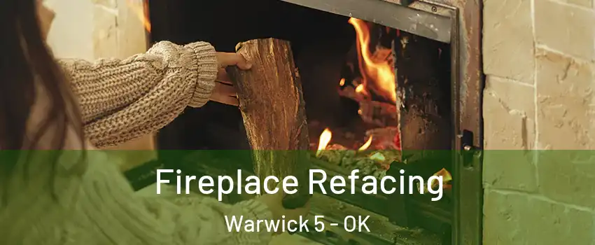 Fireplace Refacing Warwick 5 - OK