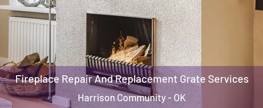 Fireplace Repair And Replacement Grate Services Harrison Community - OK