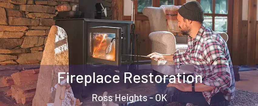 Fireplace Restoration Ross Heights - OK