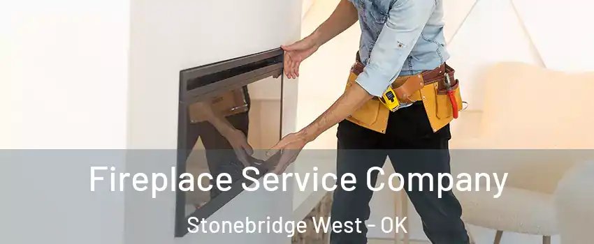 Fireplace Service Company Stonebridge West - OK