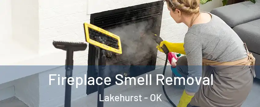 Fireplace Smell Removal Lakehurst - OK