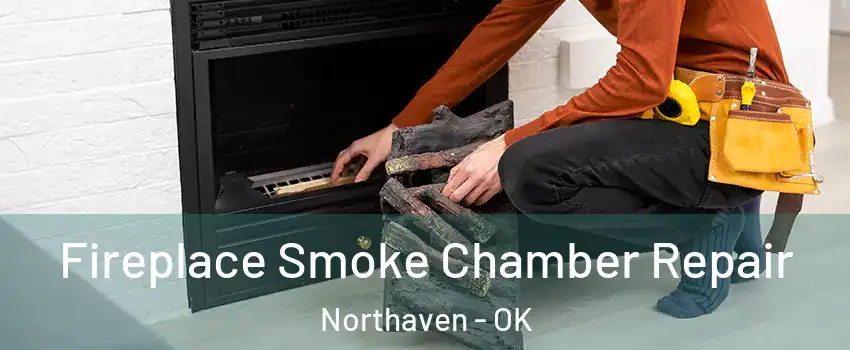 Fireplace Smoke Chamber Repair Northaven - OK